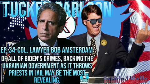 Tucker Carlson On X- Ep.34 With Guest Lawyer Bob Amsterdam