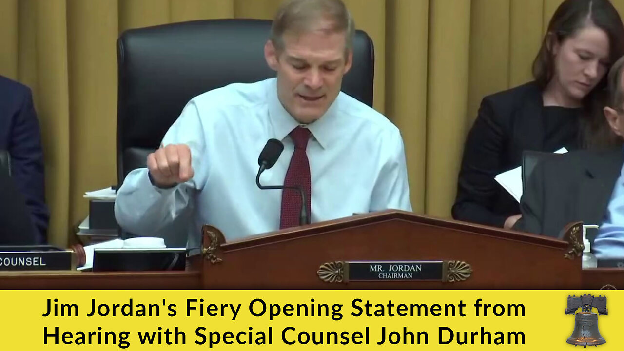 Jim Jordan's Fiery Opening Statement from Hearing with Special Counsel John Durham