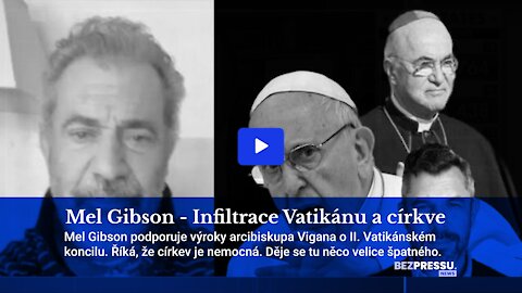 Mel Gibson - Infiltrace římskokatolické církve