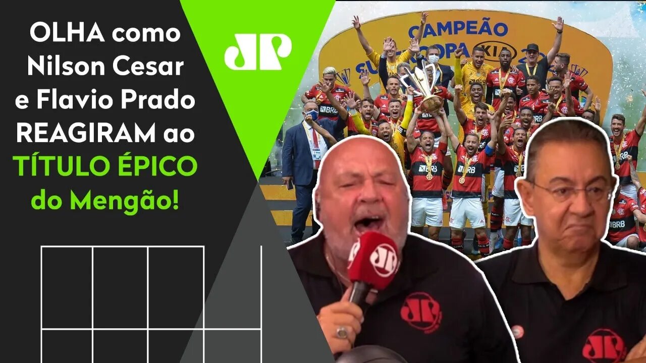 "O Flamengo É CAMPEÃO sobre o Palmeiras!" OLHA como Nilson e Flavio REAGIRAM a TÍTULO ÉPICO!