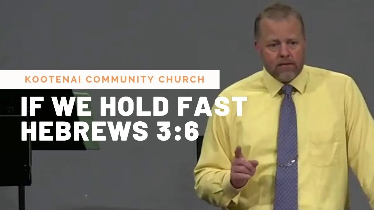 If We Hold Fast (Hebrews 3:6)