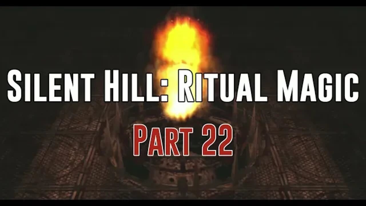 Silent Hill: Ritual Magic - Part 22