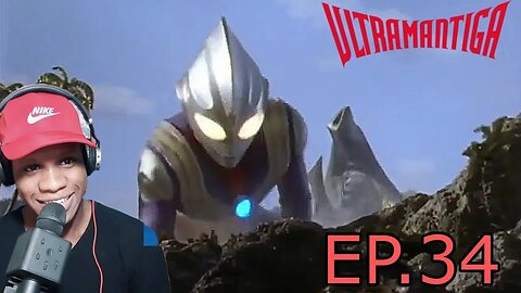 Ultraman Tiga Episode 34 Reaction