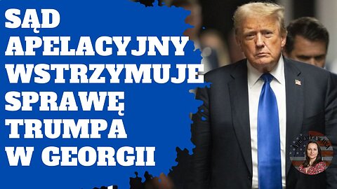 Sąd Apelacyjny wstrzymuje sprawę w Georgia - czy Fani Willis zostanie odsunięta?