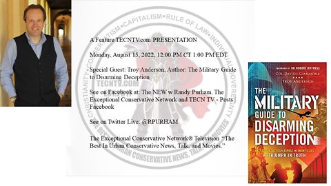 Special Guest: Troy Anderson, Author: “Military Guide to Disarming Deception”