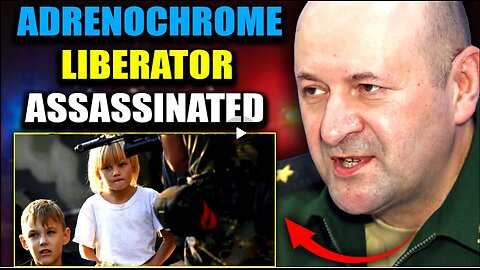 Russian Leader Assassinated After Busting Adrenochrome Factory In Ukraine - Dec 19