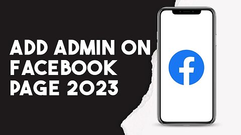 How To Add Admin On Facebook Page 2023