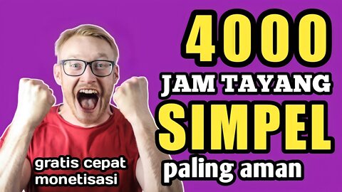 TERCEPAT!! cara dapat 4000 jam tayang dengan cepat 2022