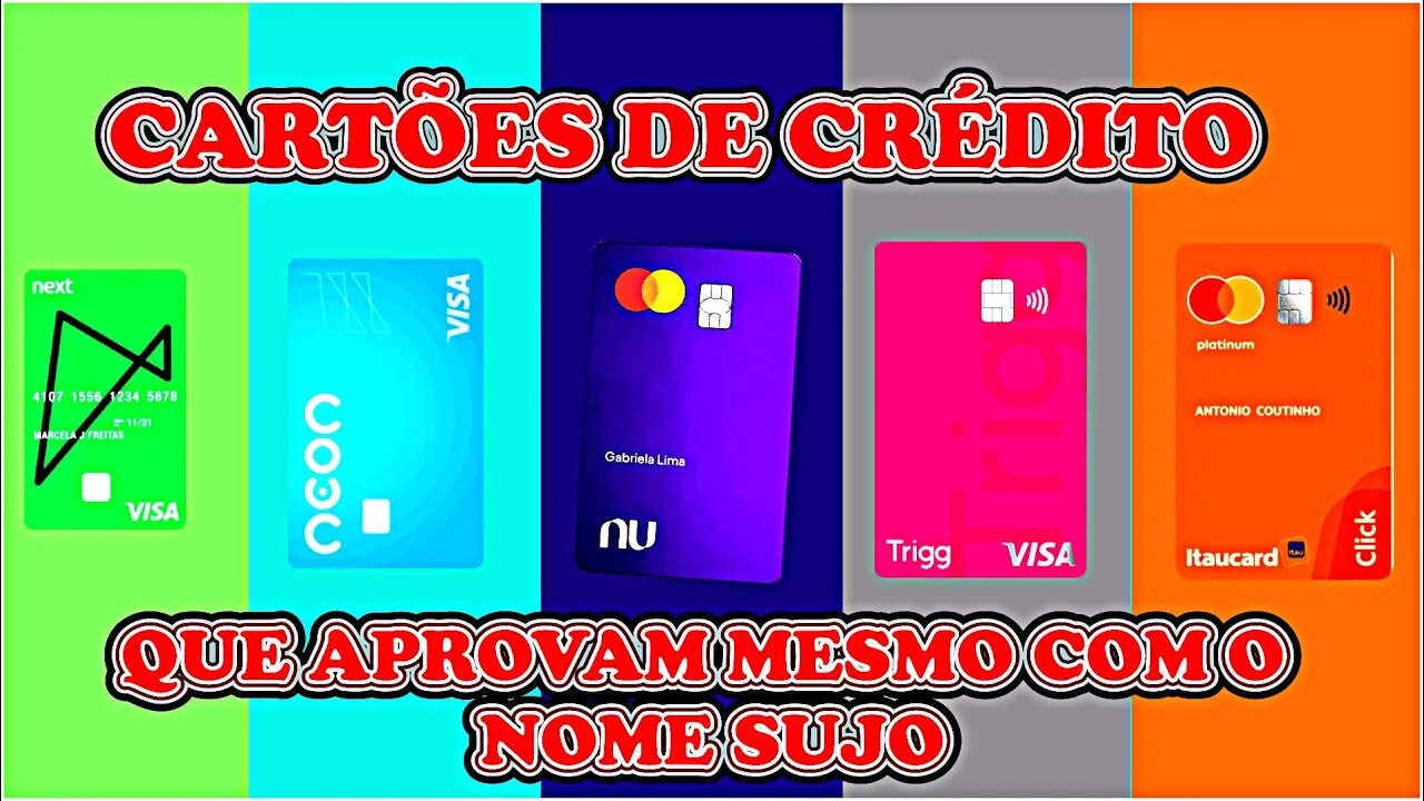 CARTÕES DE CRÉDITO QUE APROVAM MESMO COM O NOME SUJO? será mesmo!