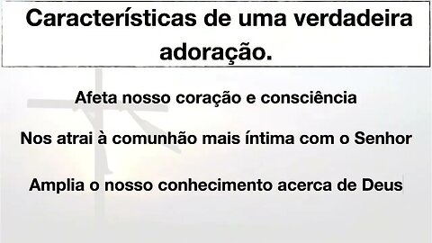 Características da verdadeira adoração. Pr. @GlauberManfredini