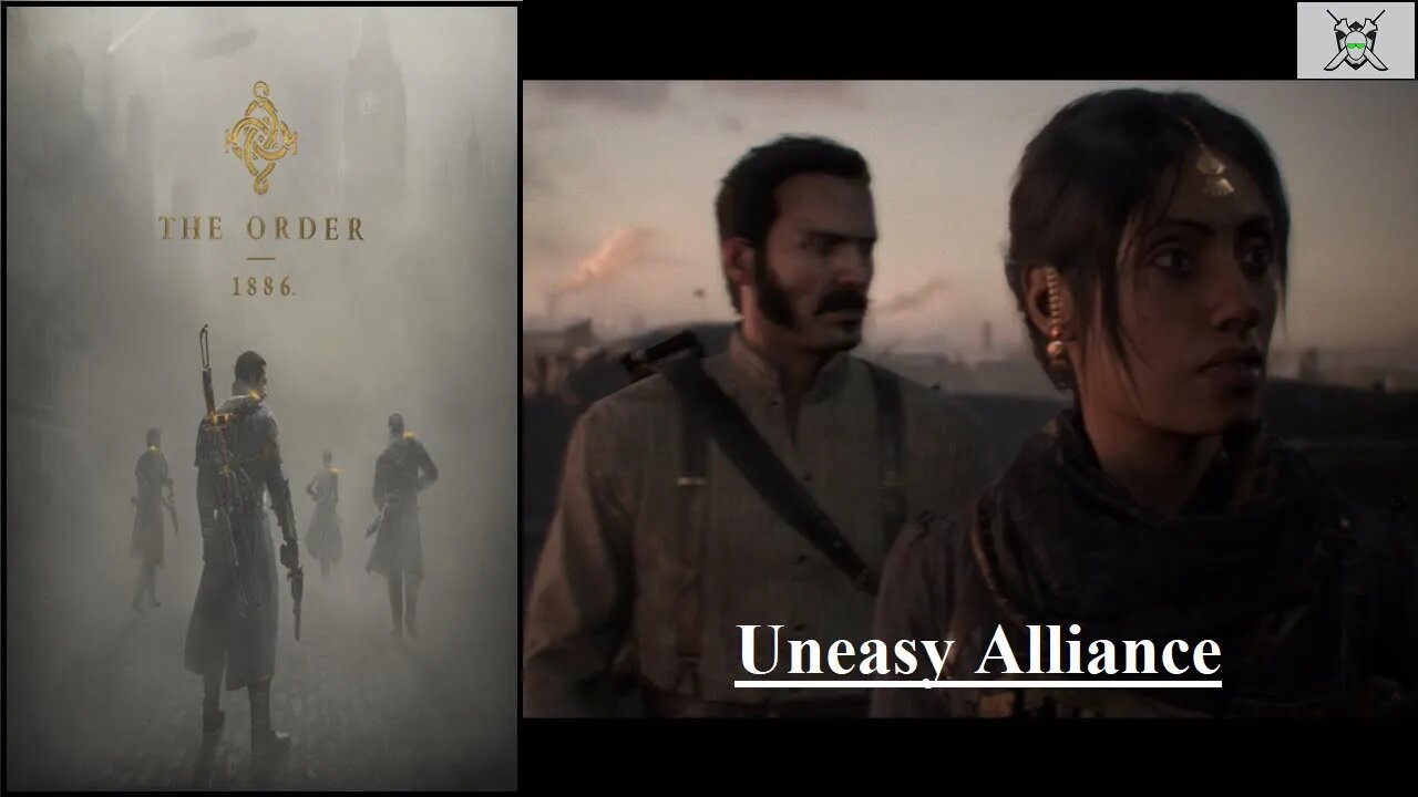The Order 1886 (Chapter 9) An Uneasy Alliance