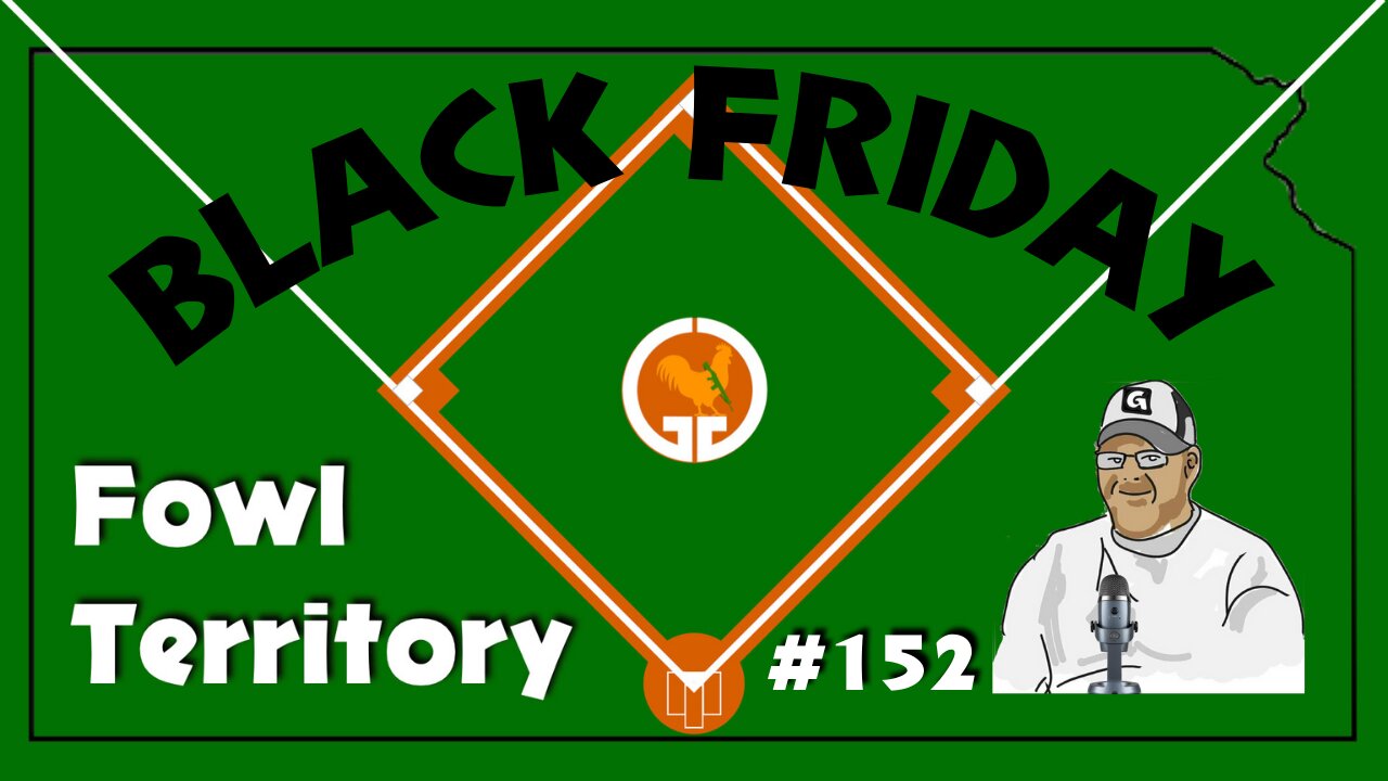 Fowl Territory #152 - Black Friday