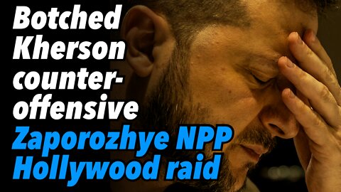 Botched Kherson counteroffensive. Zaporozhye NPP Hollywood raid. Part 1