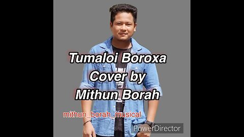 Tumaloi Boroxa | Sankuraj Konwar | Cover by Mithun Borah