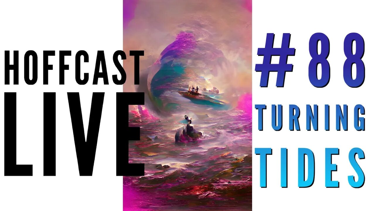 Turning Tides | Hoffcast LIVE #88