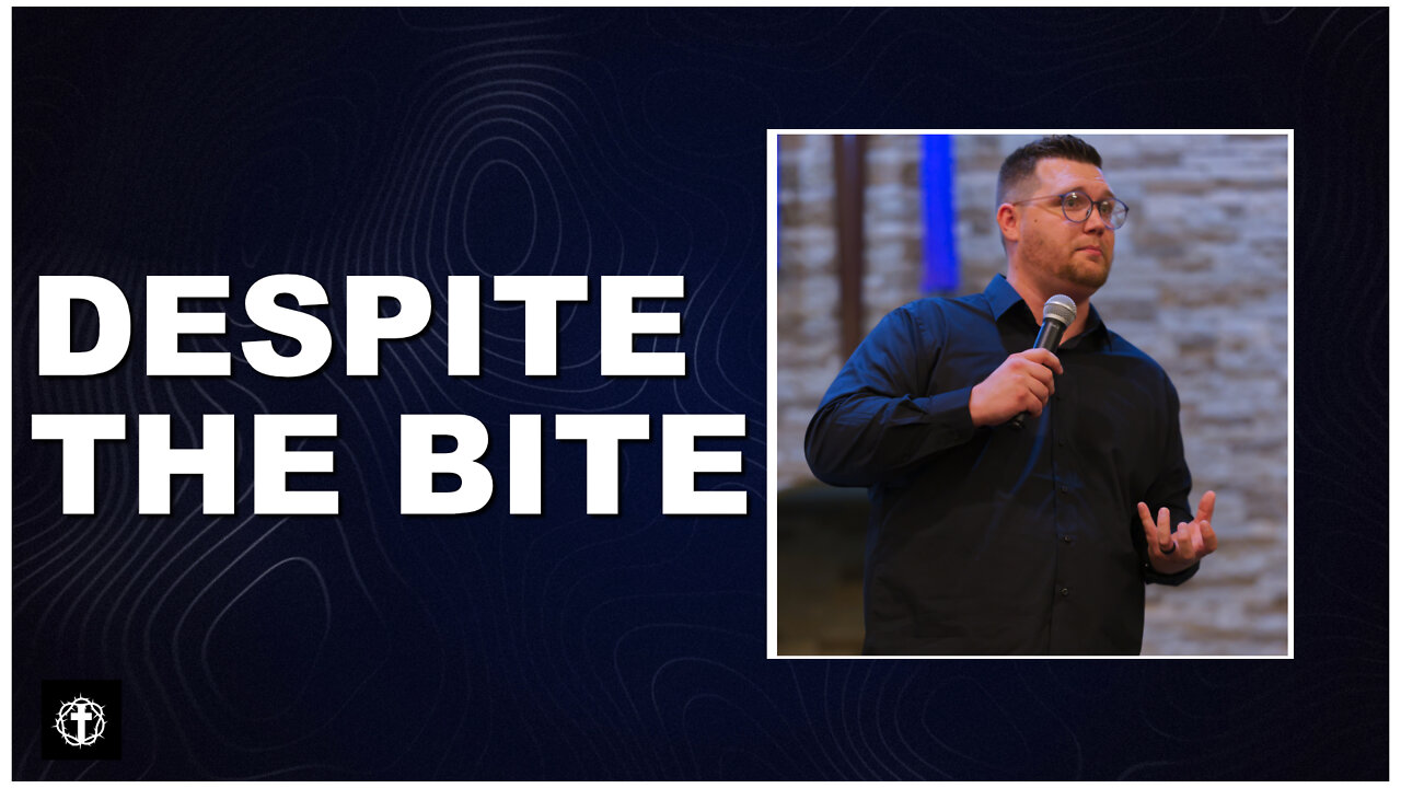 "Despite the Bite" | Pastor Gade Abrams