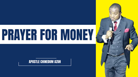 Prayer for Money || Chinedum Azuh