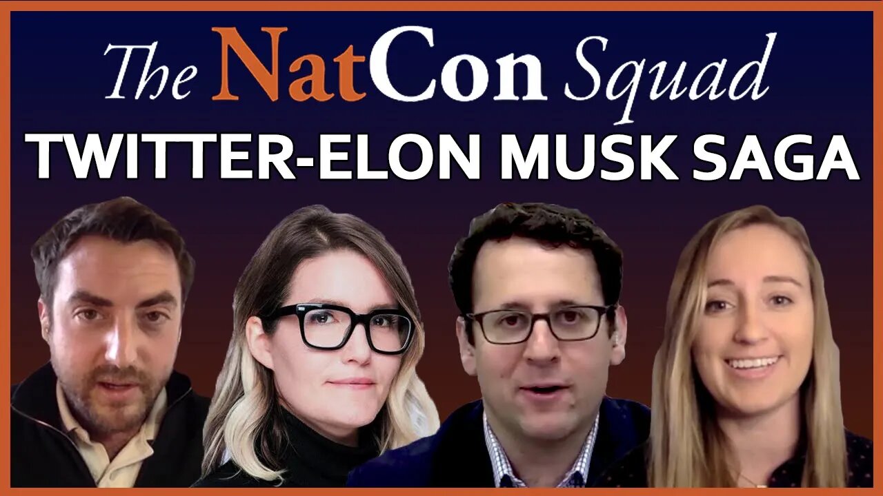 Twitter-Elon Musk Saga | The NatCon Squad | Episode 73