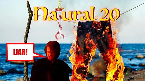 Natural 20: Sick and Tired of All the Lying