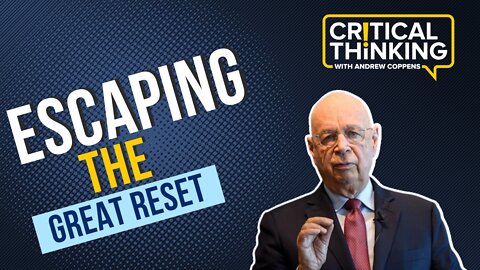 Escaping the Great Reset | 03/10/22