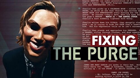 I Fixed The Purge - Complete Screenwriting Masterclass Part 24