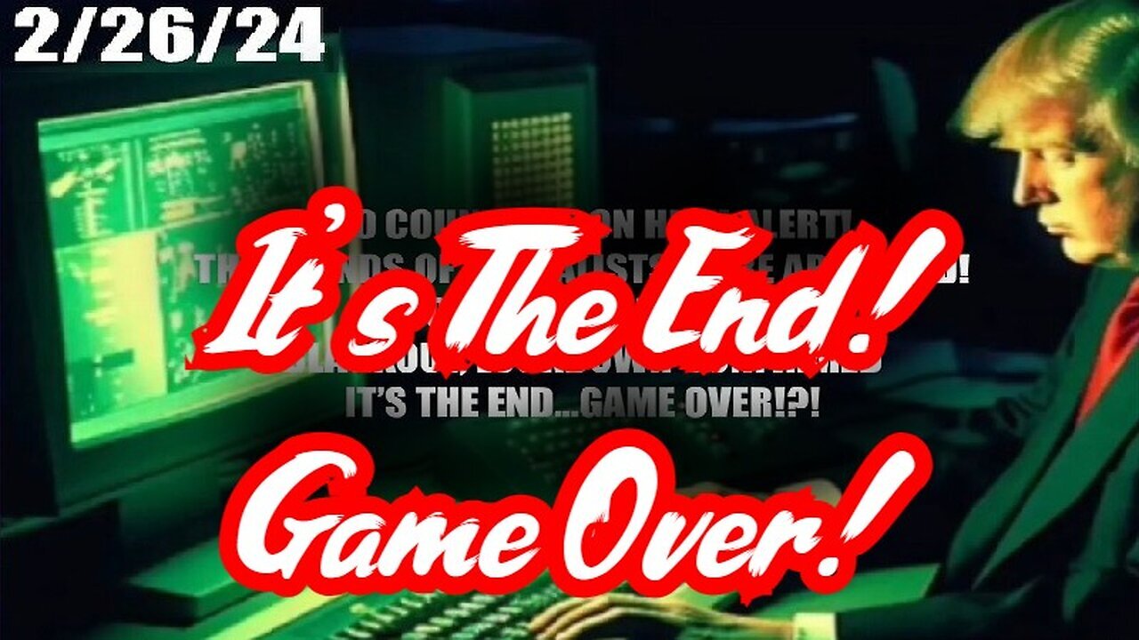 Situation Update - Blackout - Lockdown Confirmed - It's The End - Game Over - 2/29/24..