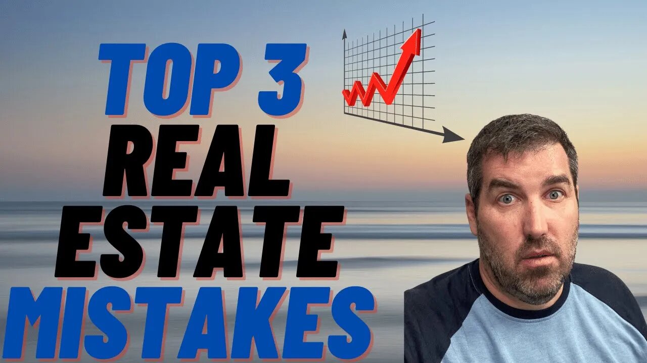 Top 3 Real Estate Investing Mistakes I made