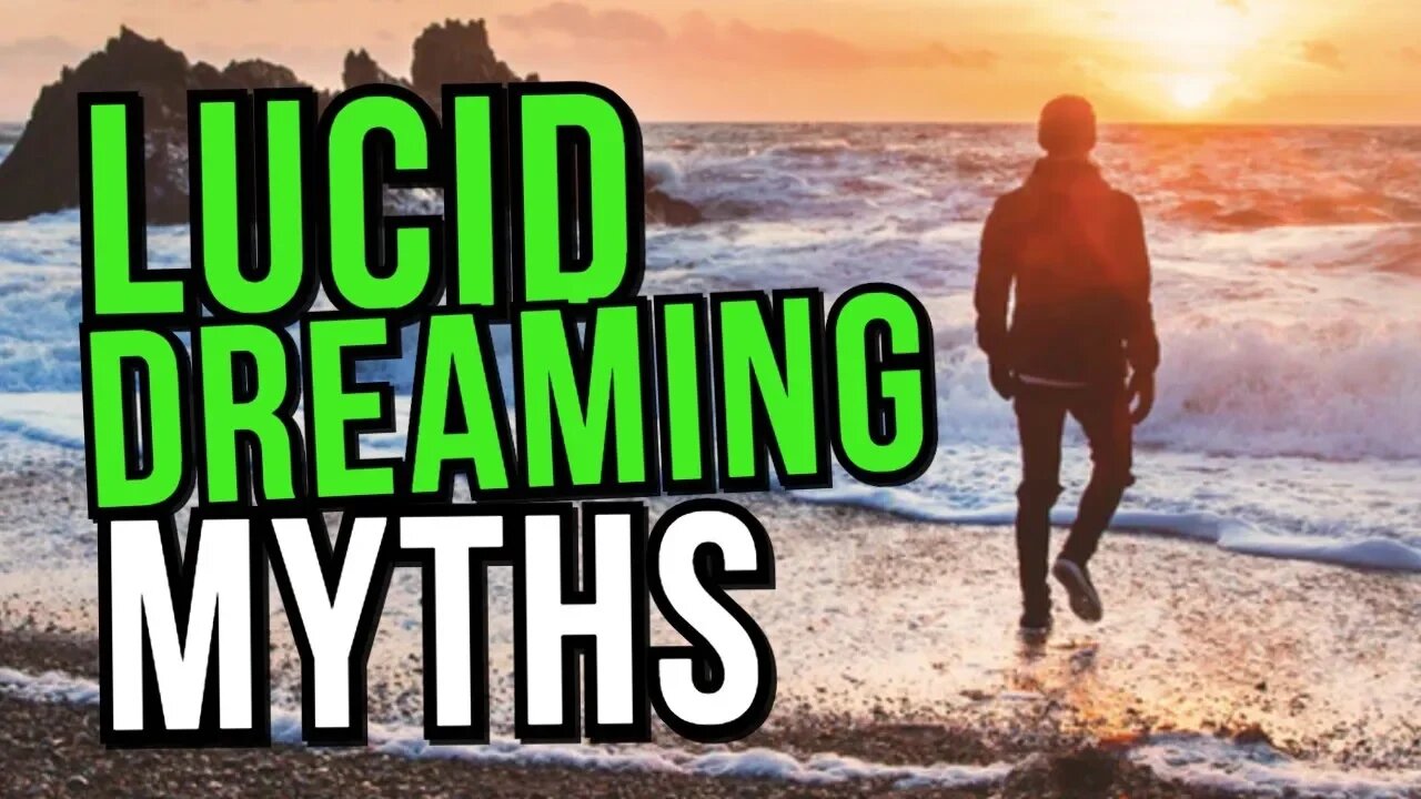 4 Lucid Dreaming MYTHS Everyone Seems To Believe