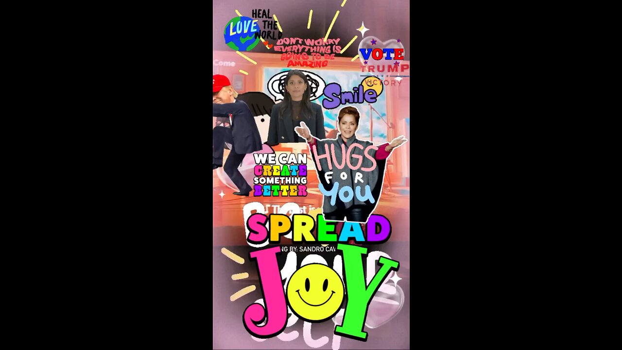 Spread Joy EVERYONE