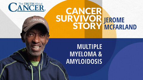 Jerome McFarland | Multi-Myeloma & Amyloidosis