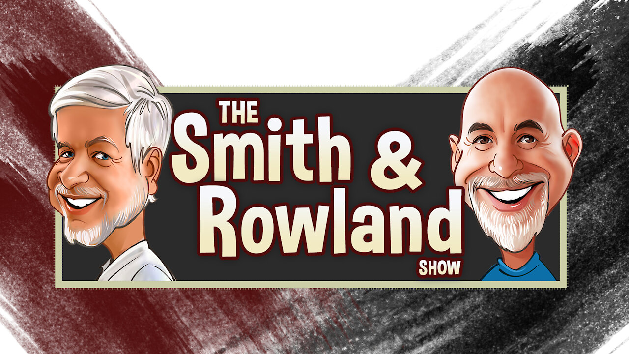 The Smith and Rowland Show!