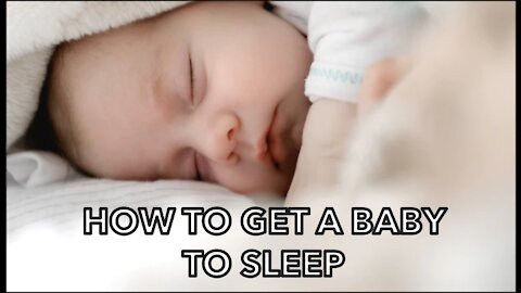 How to get a baby to sleep | Tips and tricks