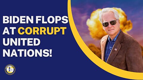 BIDEN FLOPS AT CORRUPT UNITED NATIONS!