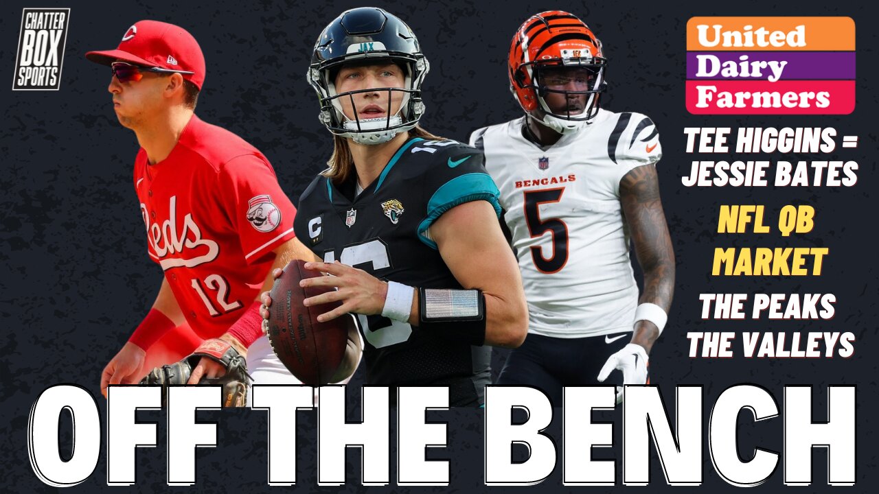 Tee Higgins = Jessie Bates? Cincinnati Reds Peaks and Valleys. NFL QB Market | OTB Presented By UDF