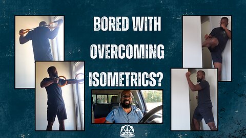 Overcome Boredom In Overcoming Isometrics