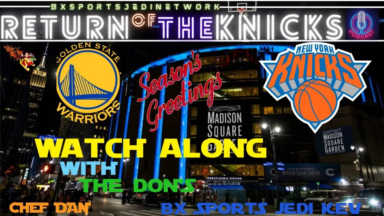 🏀KNICKS VS Golden State Warriors LIVE🍿WATCH-ALONG KNICK FANS Party /RETURN OF THE KNICKS PODCAST