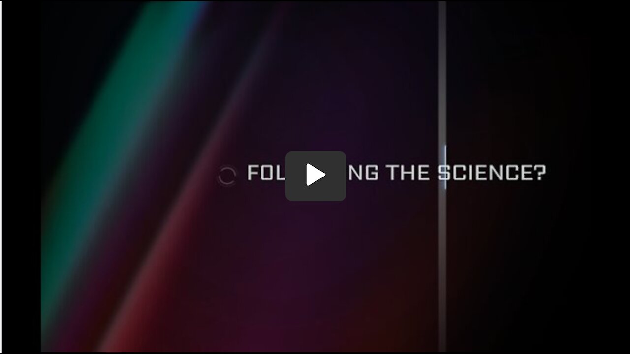 Excerpt from "Following the Science?" documentary