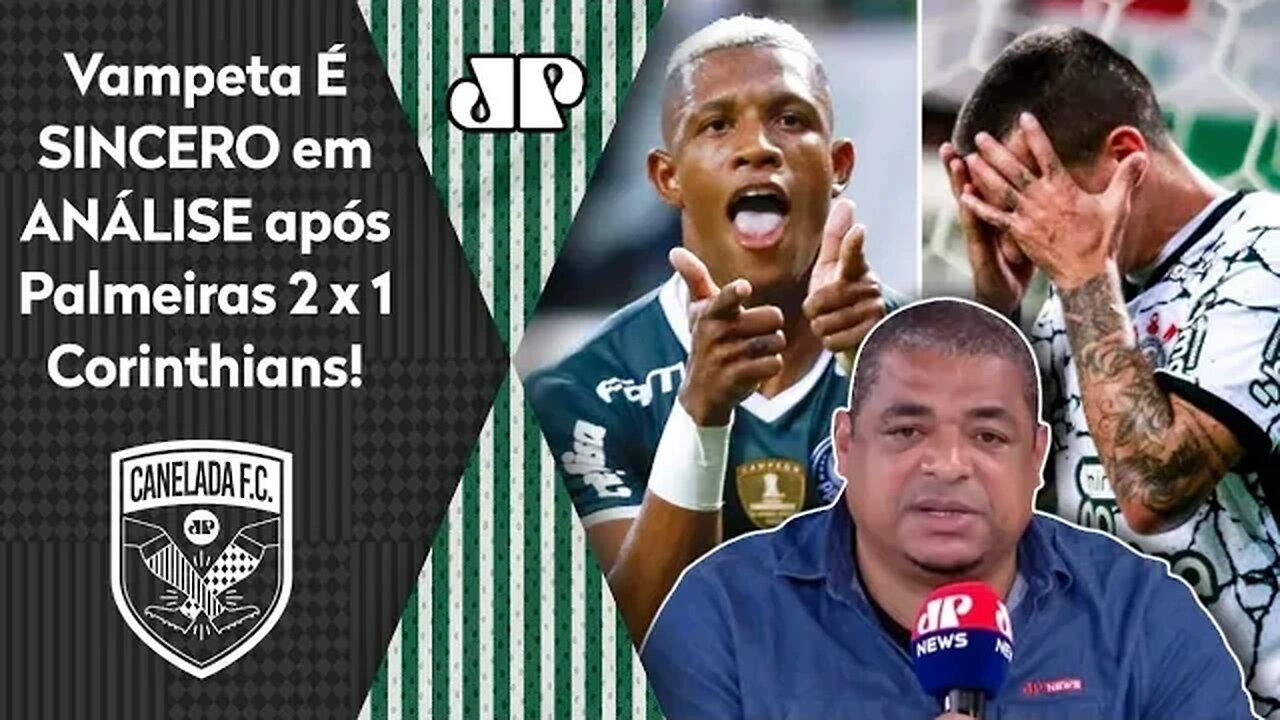 "Cara, EU PERCEBI nesse Palmeiras x Corinthians que..." Vampeta É SINCERO após 2 a 1 do Verdão!