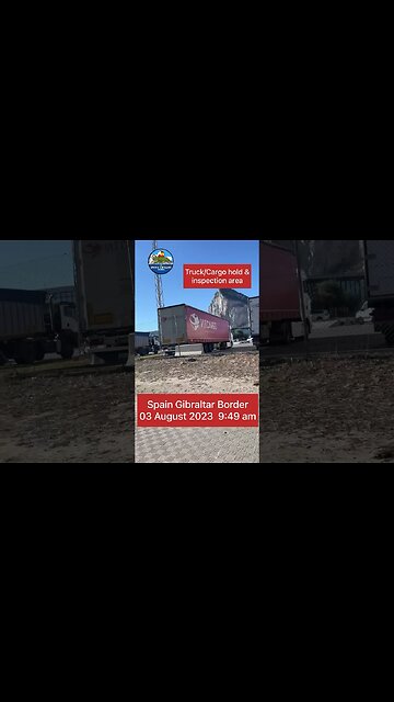 Truckers Entrance International Border Spain Gibraltar