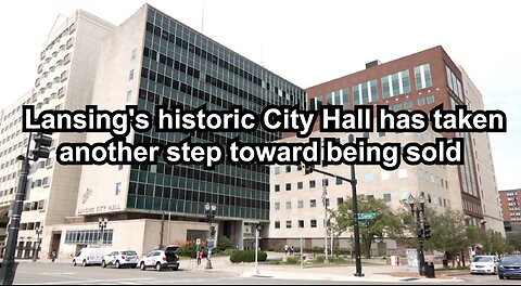 Lansing's historic City Hall has taken another step toward being sold