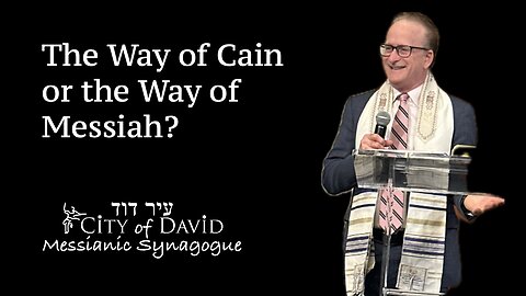 The Way of Cain or the Way of Messiah?