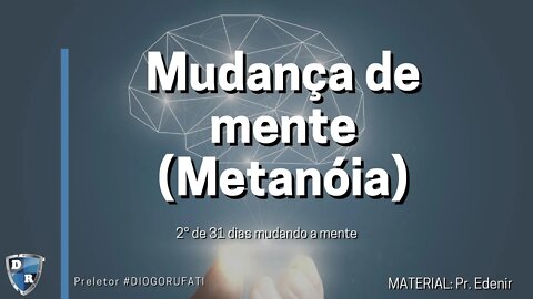 Metanóia 2° dia - O que você pensa acontece.