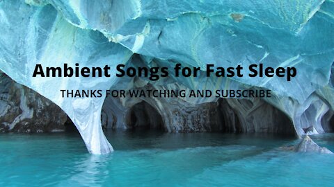 Beautiful relaxing ambient songs for fast sleep