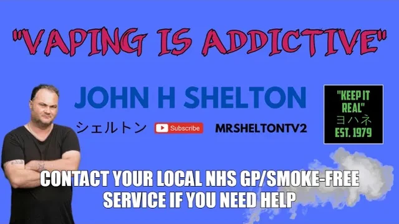 Vaping Is Addictive - A Special Word From John H Shelton 🚭