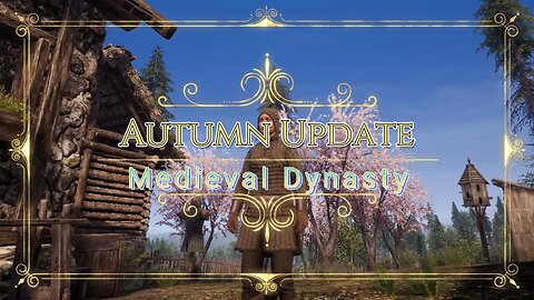 Medieval Dynasty The Autumn update Readthrough