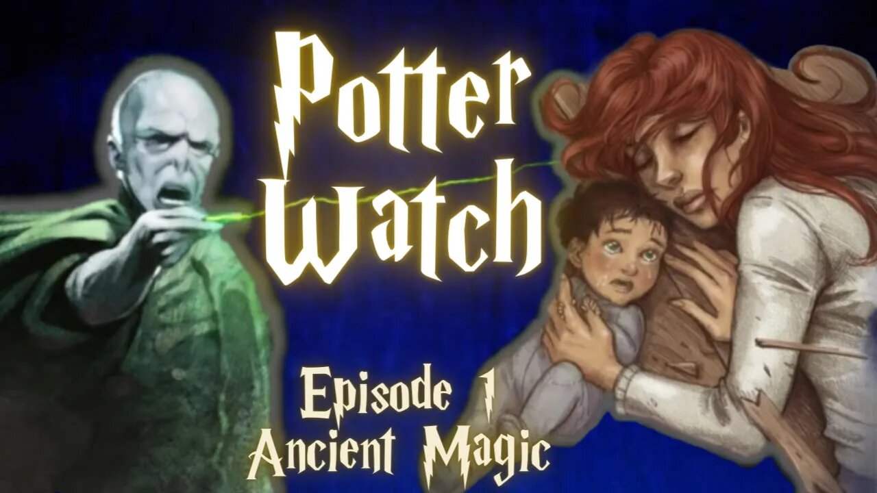 PotterWatch Ep.1 : Ancient Magic | Lily's Legacy