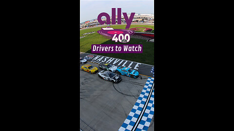 NASCAR Drivers to Watch for in The Ally 400 at Nashville Superspeedway