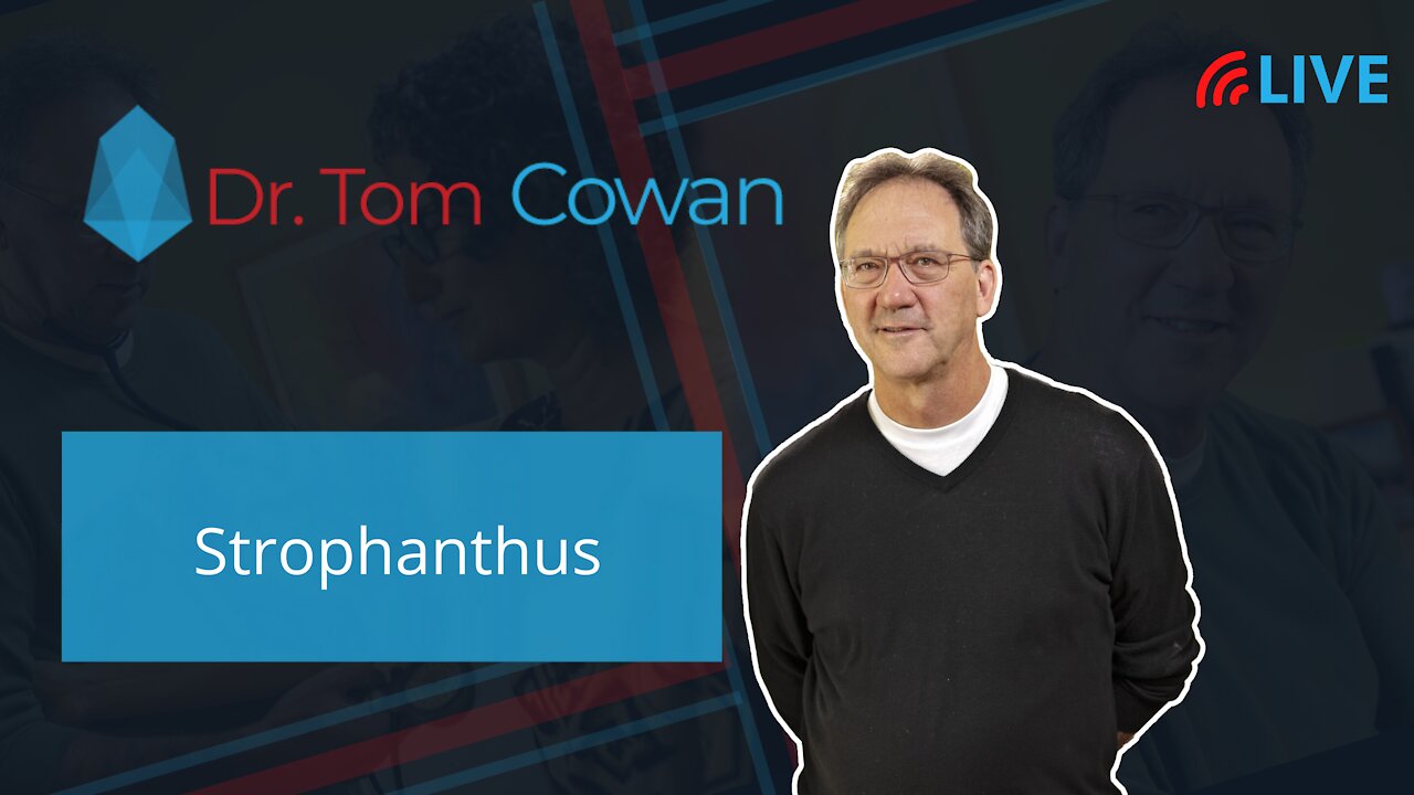Strophanthus Webinar from Friday, May 7th, 2021