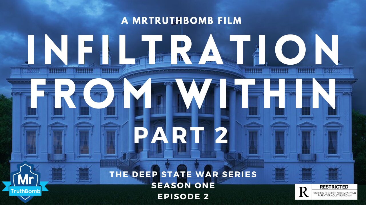 INFILTRATION FROM WITHIN PART 2 - THE DEEP STATE WAR SERIES - SEASON ONE - EPISODE 2 - FINAL CUT