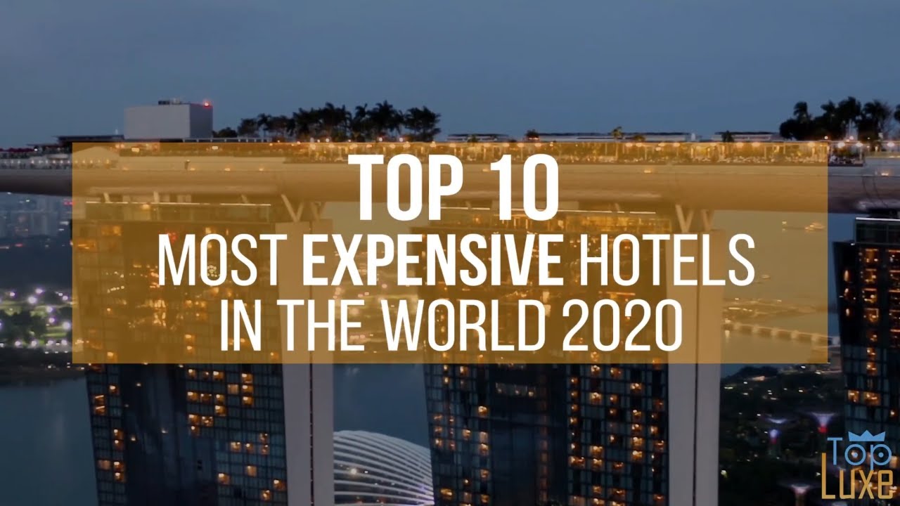 Top 10 Most Expensive HOTELS in the World | 2020